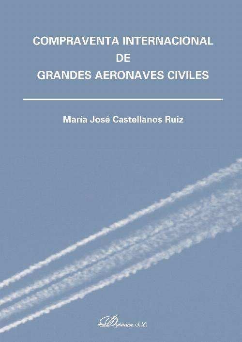 Compraventa internacional de grandes aeronaves civiles.