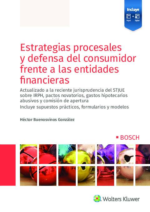 Estrategias procesales y defensa del consumidor frente a las entidades financieras