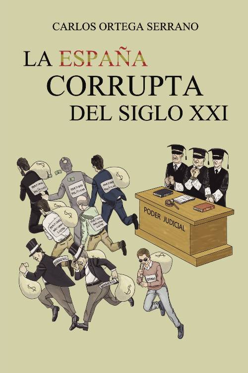 LA ESPAÑA CORRUPTA DEL SIGLO XXI