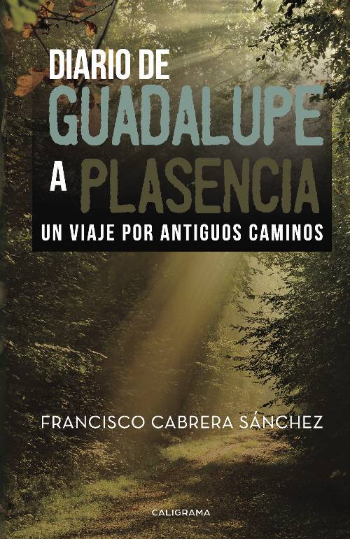 Diario de Guadalupe a Plasencia