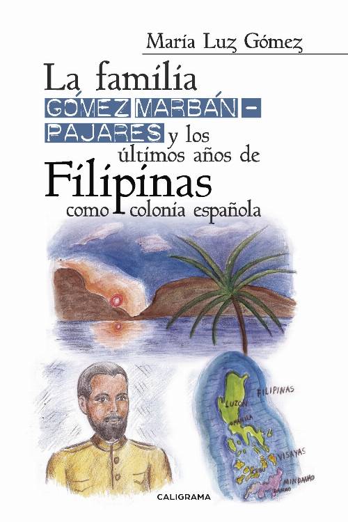 La familia Gómez MarbánPajares y los últimos años de Filipinas como colonia española