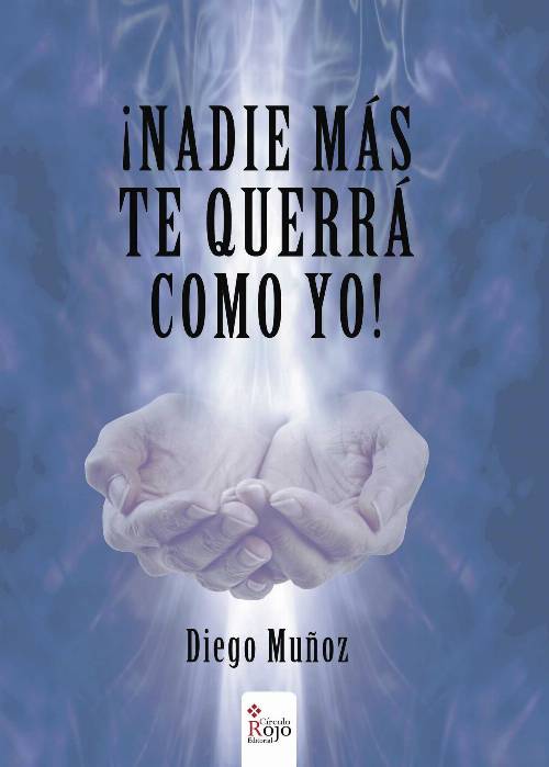 ¡NADIE MÁS TE QUERRÁ COMO YO!