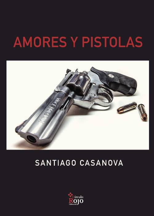 Amores y pistolas
