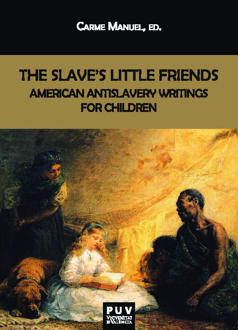 The Slave’s Little Friends