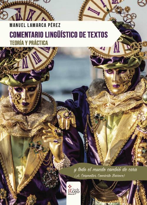 Comentario lingüístico de textos. Teoría y práctica