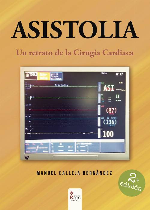 ASISTOLIA. Un retrato de la Cirugía Cardiaca 2ª Edición