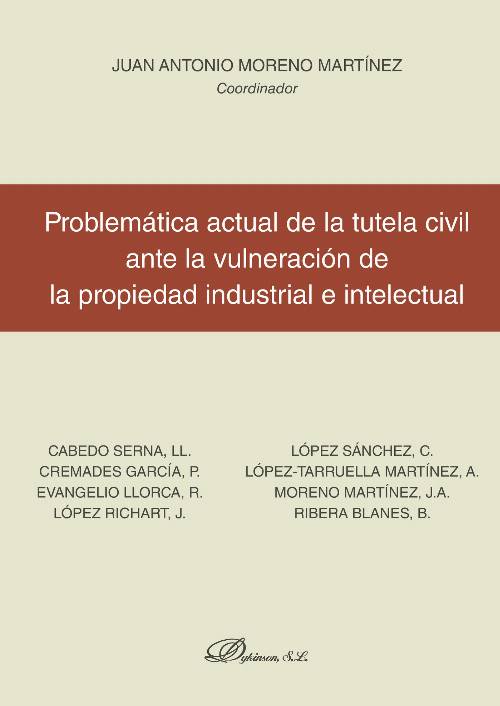 Problemática actual de la tutela civil ante la vulneración de la propiedad industrial e intelectual.