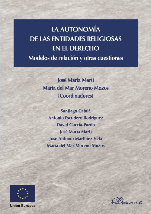 La autonomía de las entidades religiosas en el derecho.Modelos de relación y otras cuestiones