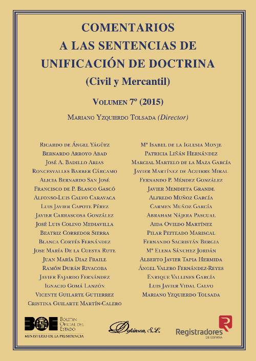 Comentarios a las Sentencias de Unificación de Doctrina. Civil y Mercantil. Volumen 7. 2015.