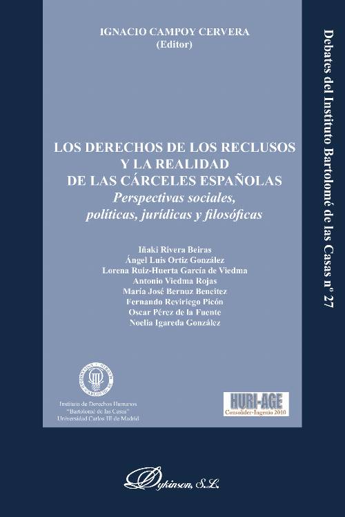 Los derechos de los reclusos y la realidad de las cárceles españolas.Perspectivas sociales, políticas, jurídicas y filosóficas