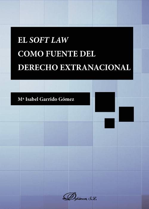 El soft law como fuente del derecho extranacional.