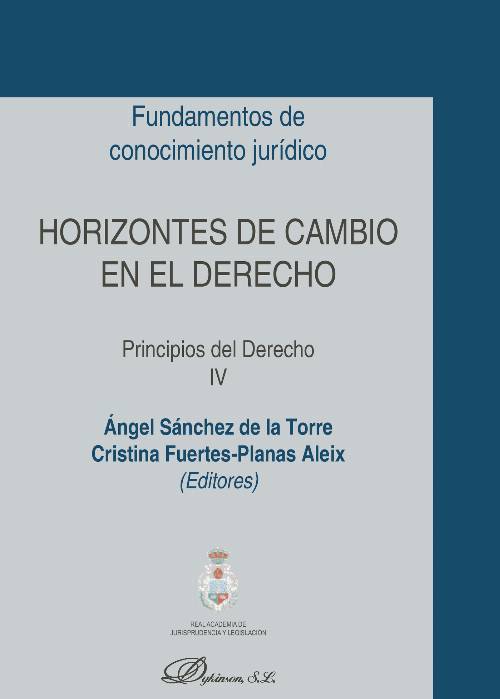 Horizontes de cambio en el Derecho. Principios del Derecho IV.