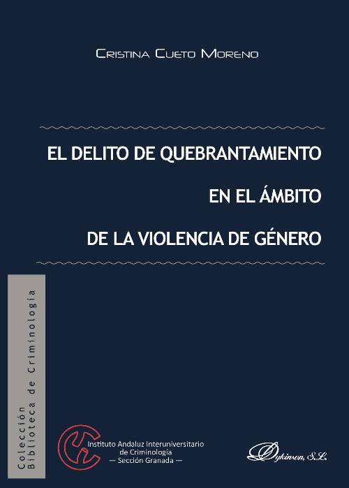 El delito de quebrantamiento en el ámbito de la violencia de género.