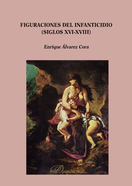 Figuraciones del infanticidio (Siglos XVI-XVIII).