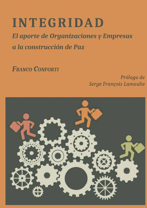 Integridad.El aporte de Organizaciones y Empresas a la construcción de Paz