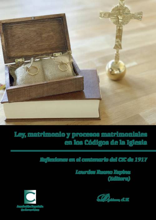 Ley, matrimonio y procesos matrimoniales en los Códigos de la Iglesia.Reflexiones en el centenario del CIC de 1917