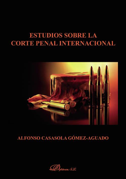 Estudios sobre la Corte Penal Internacional.