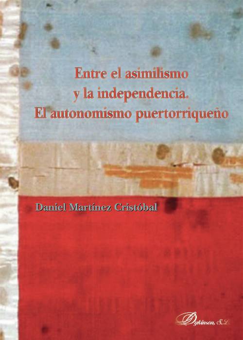 Entre el asimilismo y la independencia. El autonomismo puertorriqueño.