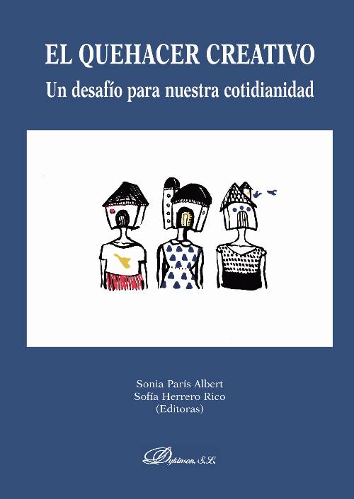 El quehacer creativo. Un desafío para nuestra cotidianidad.