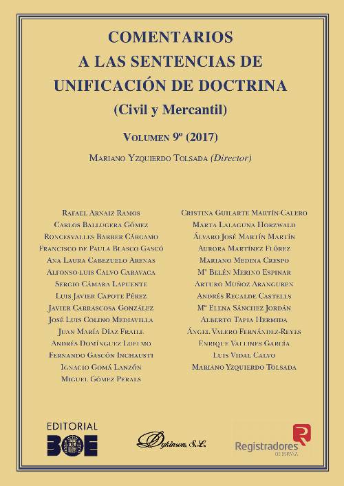 Comentarios a las Sentencias de Unificación de Doctrina. Civil y Mercantil. Volumen 9. 2017.