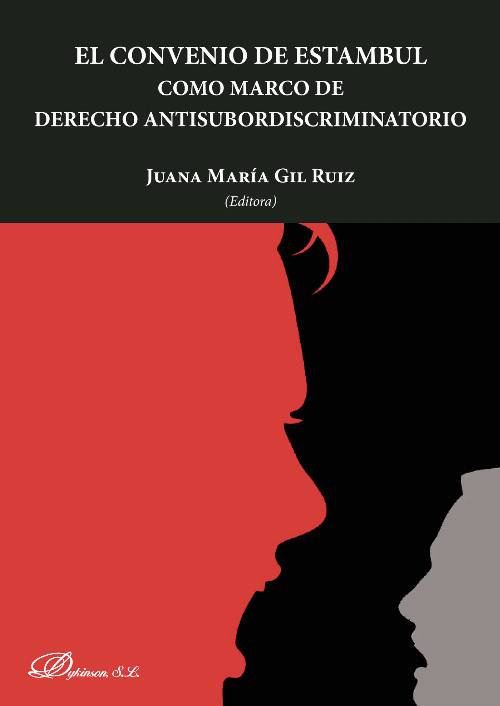 El convenio de Estambul. Como marco de derecho antisubordiscriminatorio.