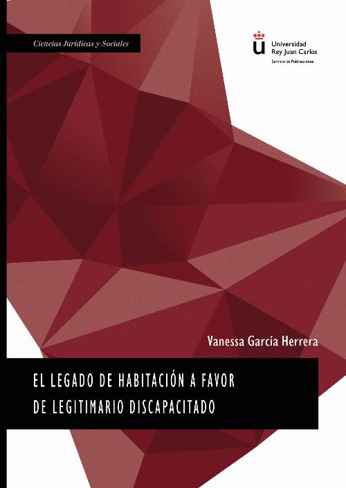 El legado de habitación a favor de legitimario discapacitado.