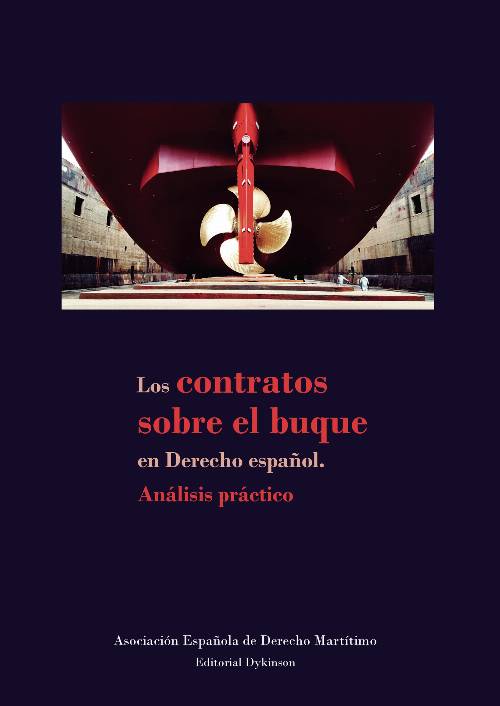 Los contratos sobre el buque en derecho español. Análisis práctico.