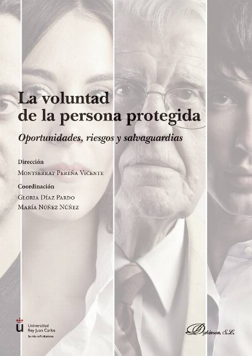 La voluntad de la persona protegida.Oportunidades, riesgos y salvaguardias
