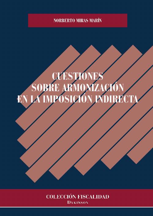 Cuestiones sobre armonización en la imposición indirecta.