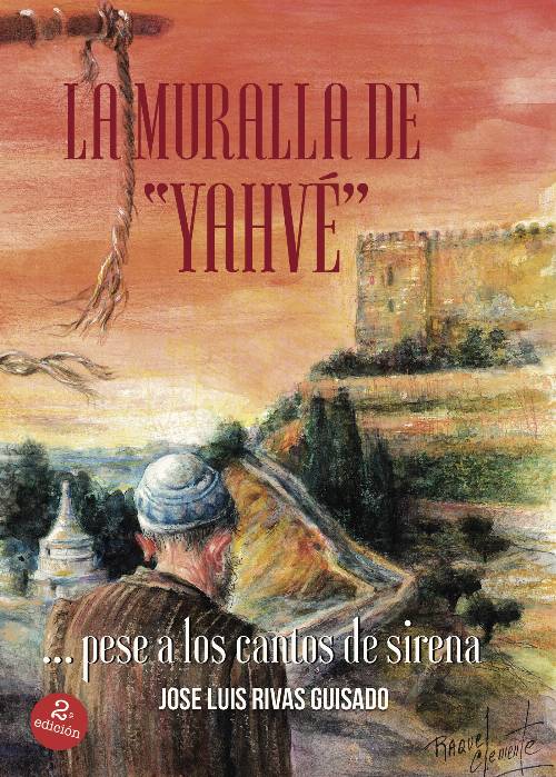 LA MURALLA DE YAHVÉ… pese a los cantos de sirena