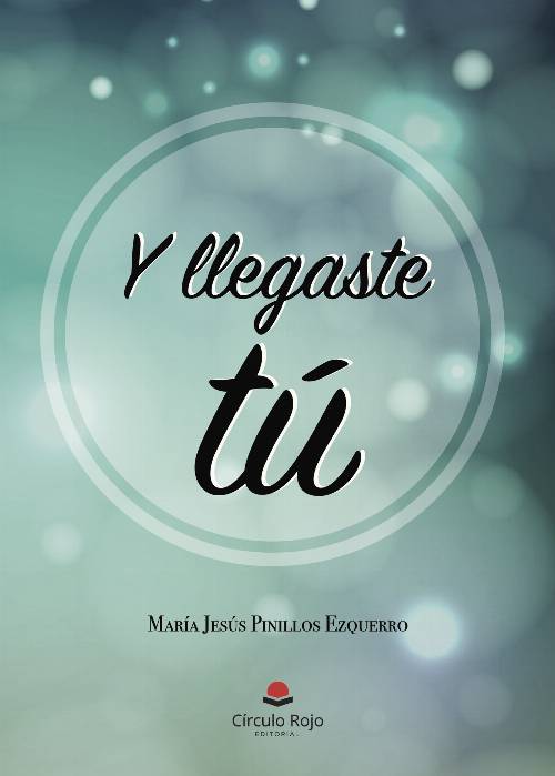 Y llegaste tú…