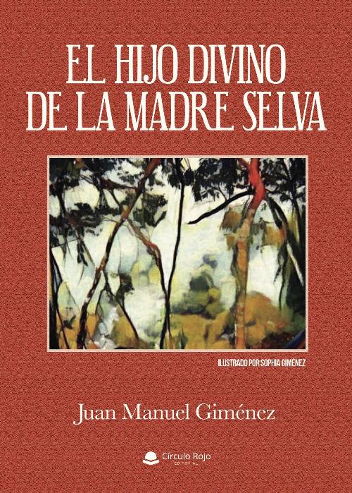 EL HIJO DIVINO DE LA MADRE SELVA
