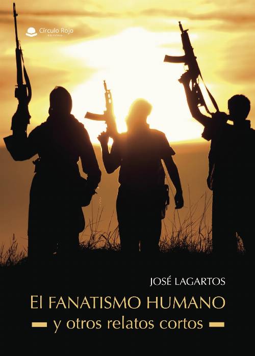 El FANATISMO HUMANO y otros relatos cortos