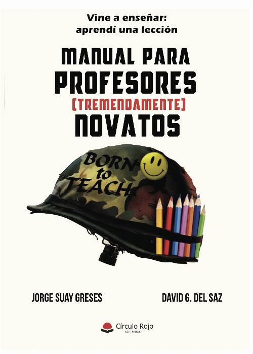 Manual para profesores (tremendamente) novatos