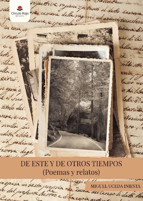 DE ESTE Y DE OTROS TIEMPOS (Poemas y relatos)
