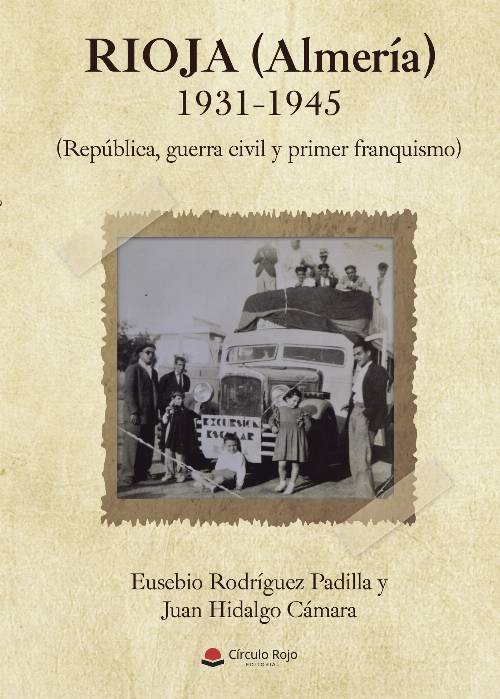 RIOJA (Almería) 1931-1945 (República, guerra civil y primer franquismo)