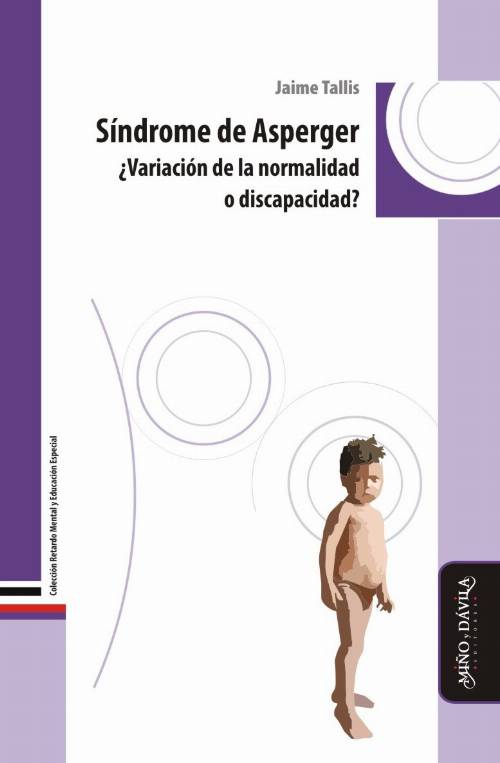 Sindrome de Asperger Variacion de la normalidad o discapacidad