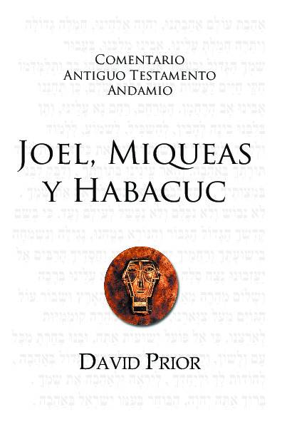 Joel, Miqueas y Habacuc