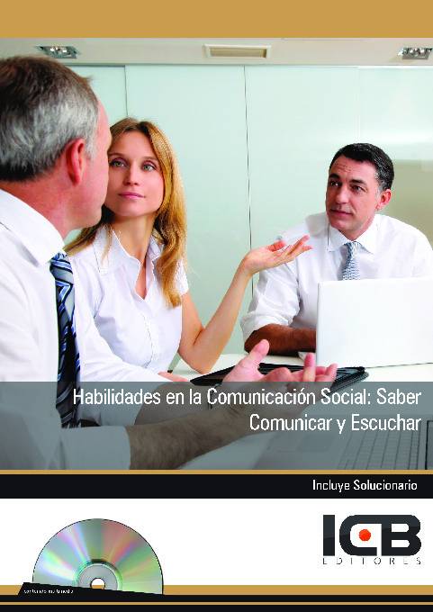 Habilidades en la Comunicacion Social: Saber Comunicar y Escuchar – Incluye Contenido Multimedia