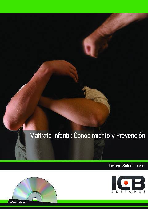 Maltrato Infantil: Conocimiento y Prevencion – Incluye Contenido Multimedia