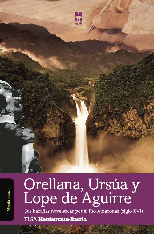 Orellana, Ursúa y Lope de Aguirre