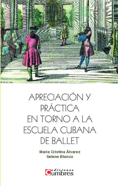 Apreciación y práctica en torno a la escuela cubana de ballet