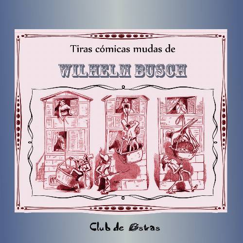 Tiras Cómicas mudas de Wilhelm Busch