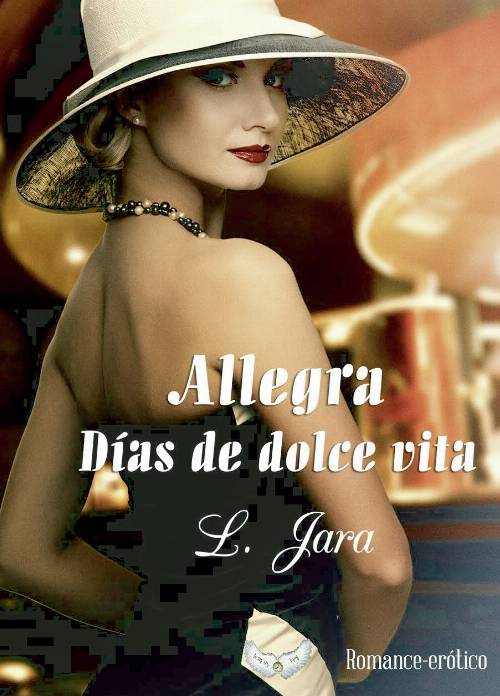 Allegra. Días de dolce vita