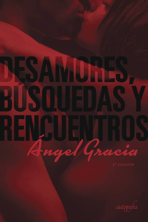 Desamores, búsquedas y rencuentros