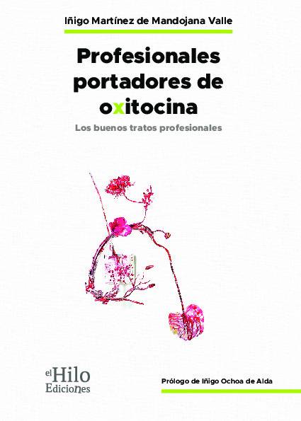 Profesionales portadores de oxitocina. Los buenos tratos profesionales