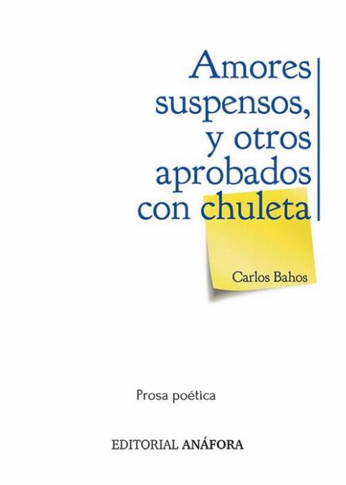 Amores suspensos, y otros aprobados con chuleta