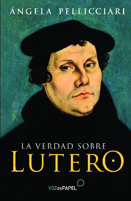 La verdad sobre Lutero
