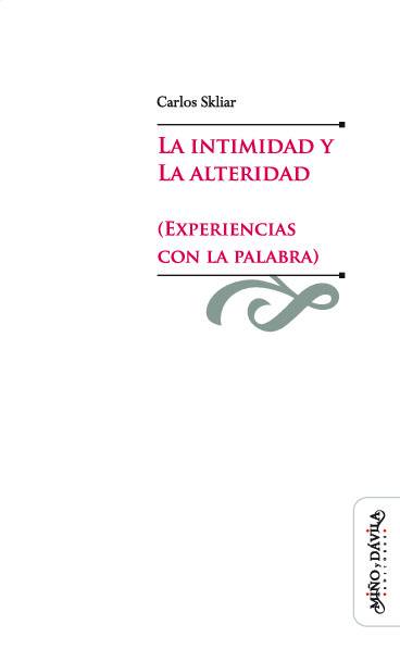 La intimidad y la alteridad. Experiencias con la palabra