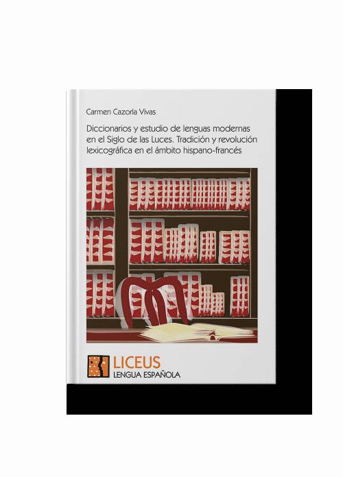 Diccionarios y estudio de lenguas modernas en el Siglo de las Luces